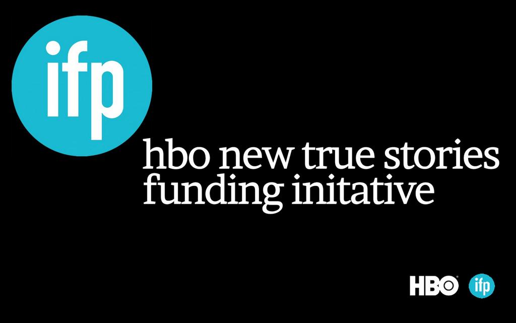 IFP HBO New True Stories Funding